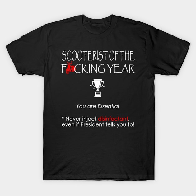 SCOOTERIST of the F*cking year T-Shirt by Omarzone